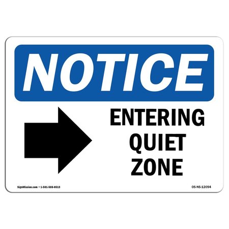 SIGNMISSION Safety Sign, OSHA Notice, 12" Height, Entering Quiet Zone [Right Arrow] Sign With Symbol, Landscape OS-NS-D-1218-L-12094